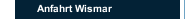 Anfahrt Wismar